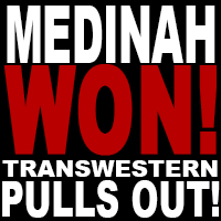 MEDINAH WON! TRANSWESTERN PULLS OUT!